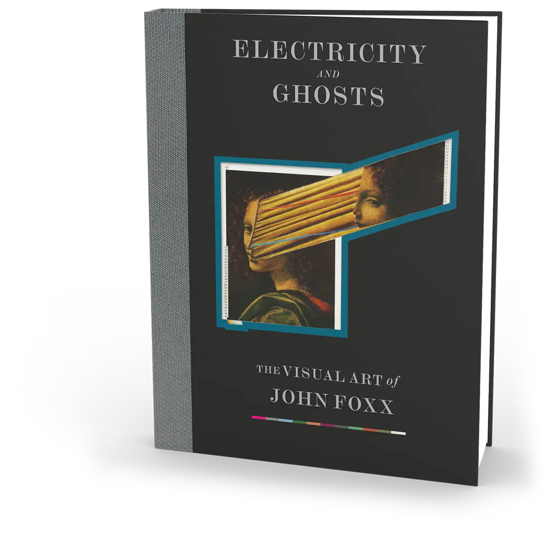 Electricity And Ghosts: The Visual Art of John Foxx (Signature Edition)